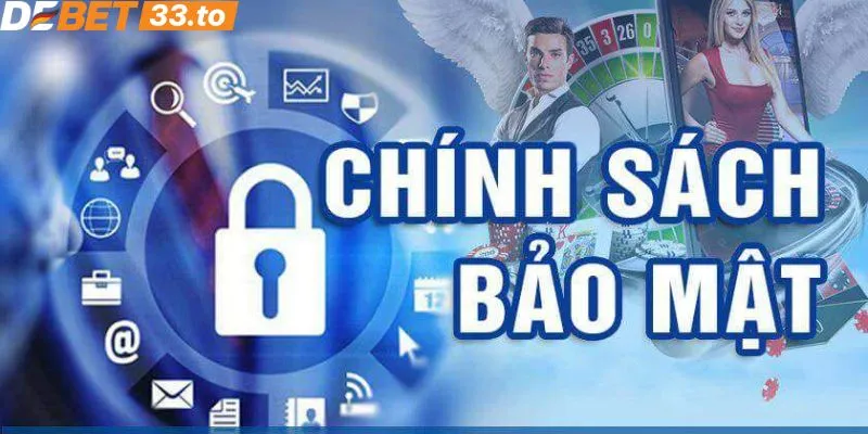 Giới thiệu chính sách về bảo mật tại web cược Debet