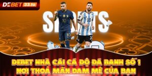 Debet Nhà Cái Cá Độ Đá Banh Số 1 - Nơi Thoả Mãn Đam Mê Của Bạn