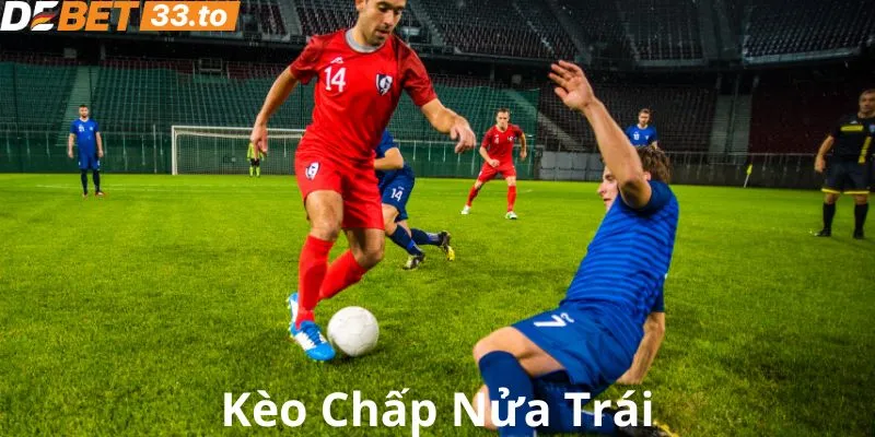 Cược chấp nửa trái hấp dẫn