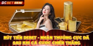 Rút Tiền Debet - Nhận Thưởng Cực Đã Sau Khi Cá Cược Chiến Thắng