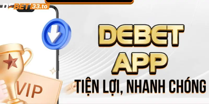 Hướng dẫn Debet tải app mobile