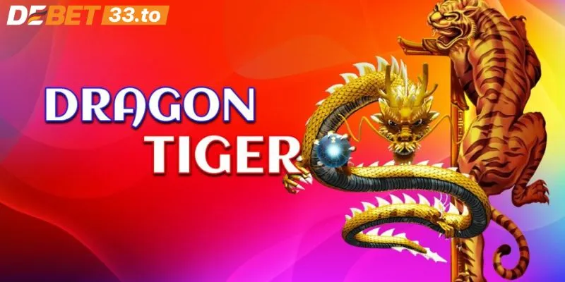 Rồng Hổ Debet là gì?