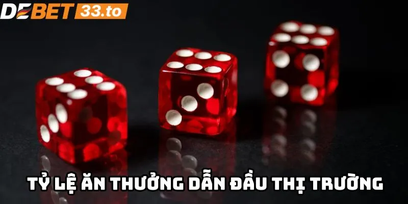 Tỷ lệ thắng dẫn đầu top sân chơi trên thị trường 